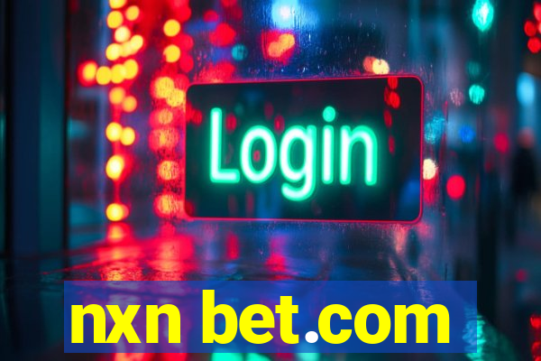 nxn bet.com